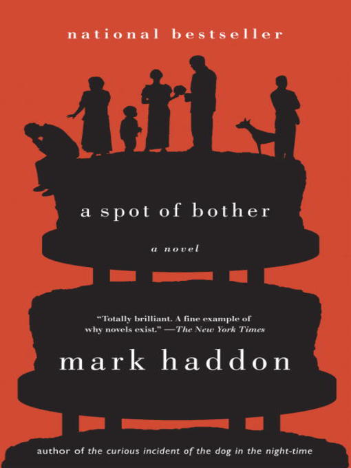 Title details for A Spot of Bother by Mark Haddon - Available